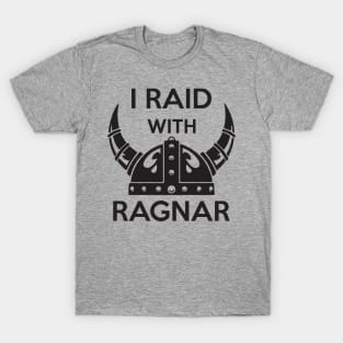 I raid with Ragnar T-Shirt